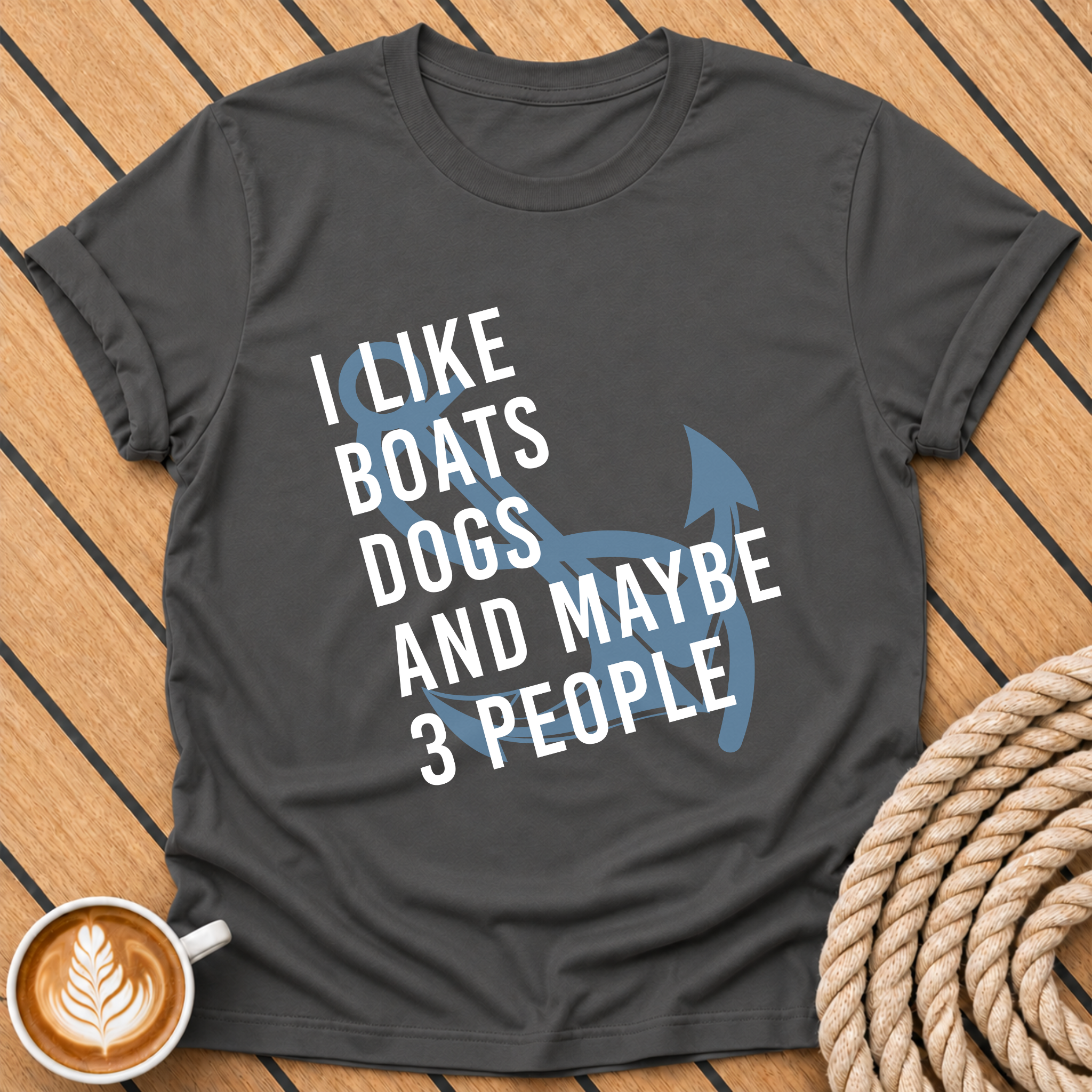 I Like Boats, Dogs and Maybe 3 People Boating & Dog Lover T‑Shirt