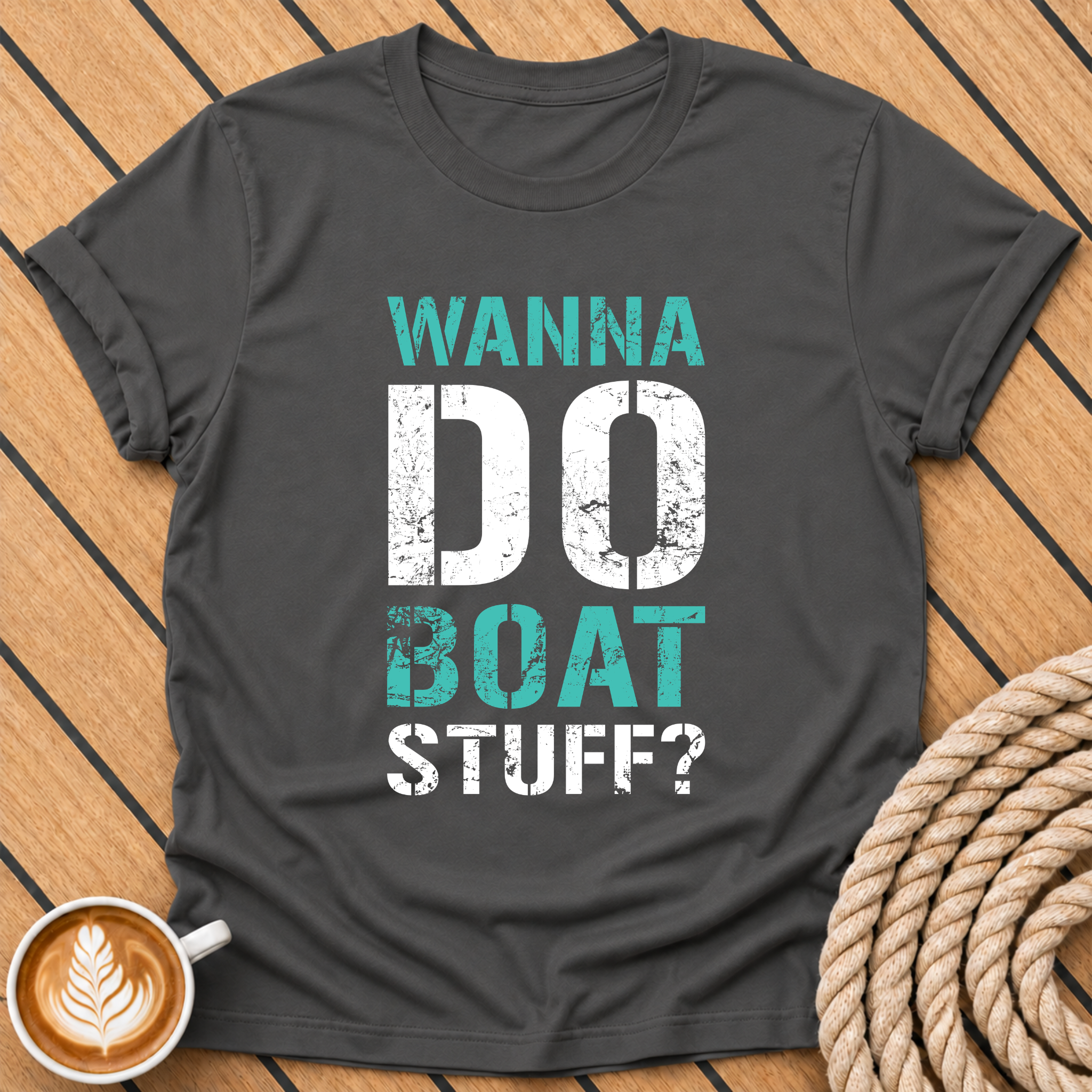 Wanna Do Boat Stuff Funny Nautical Shirt T-Shirt