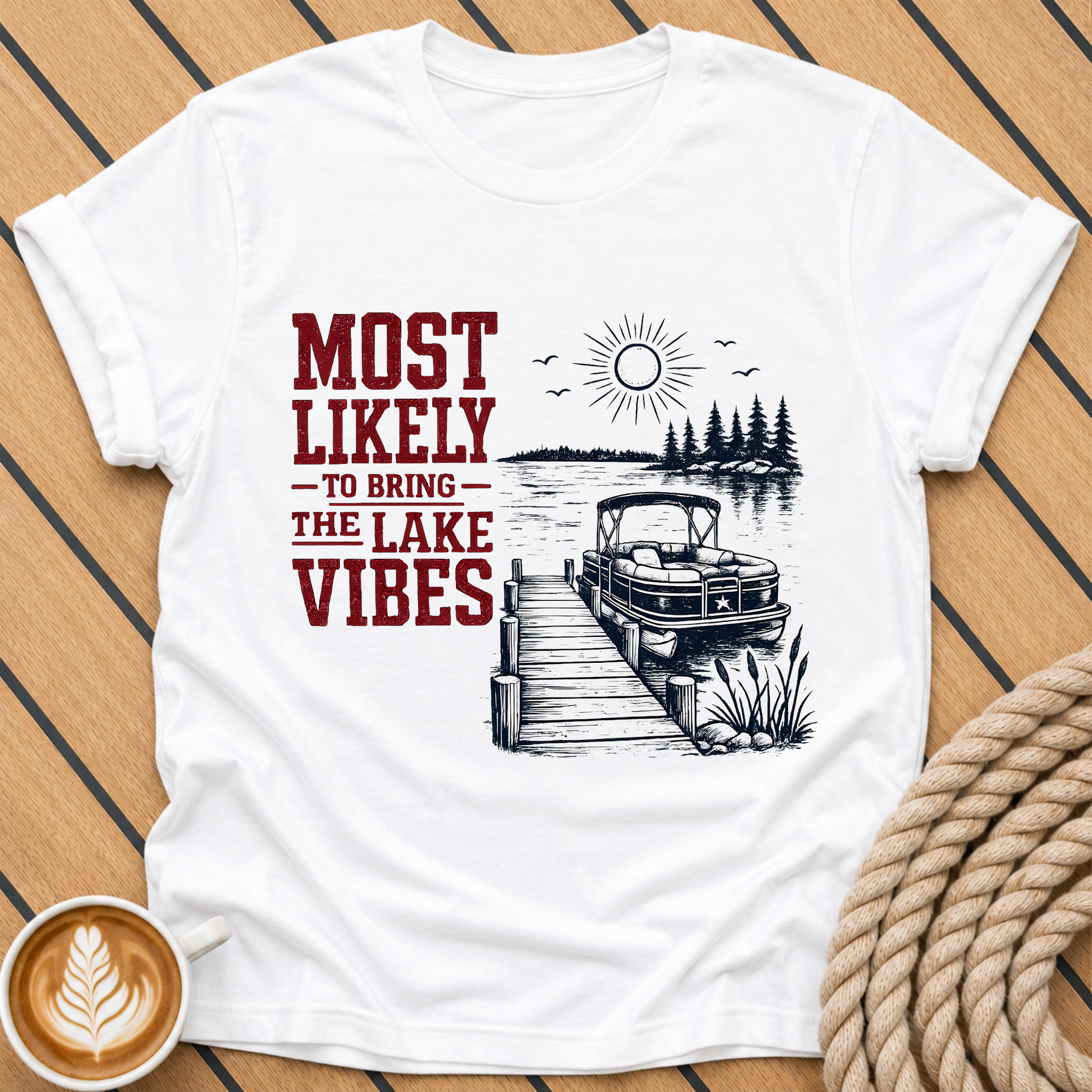 Most Likely to Bring the Lake Vibes T-Shirt