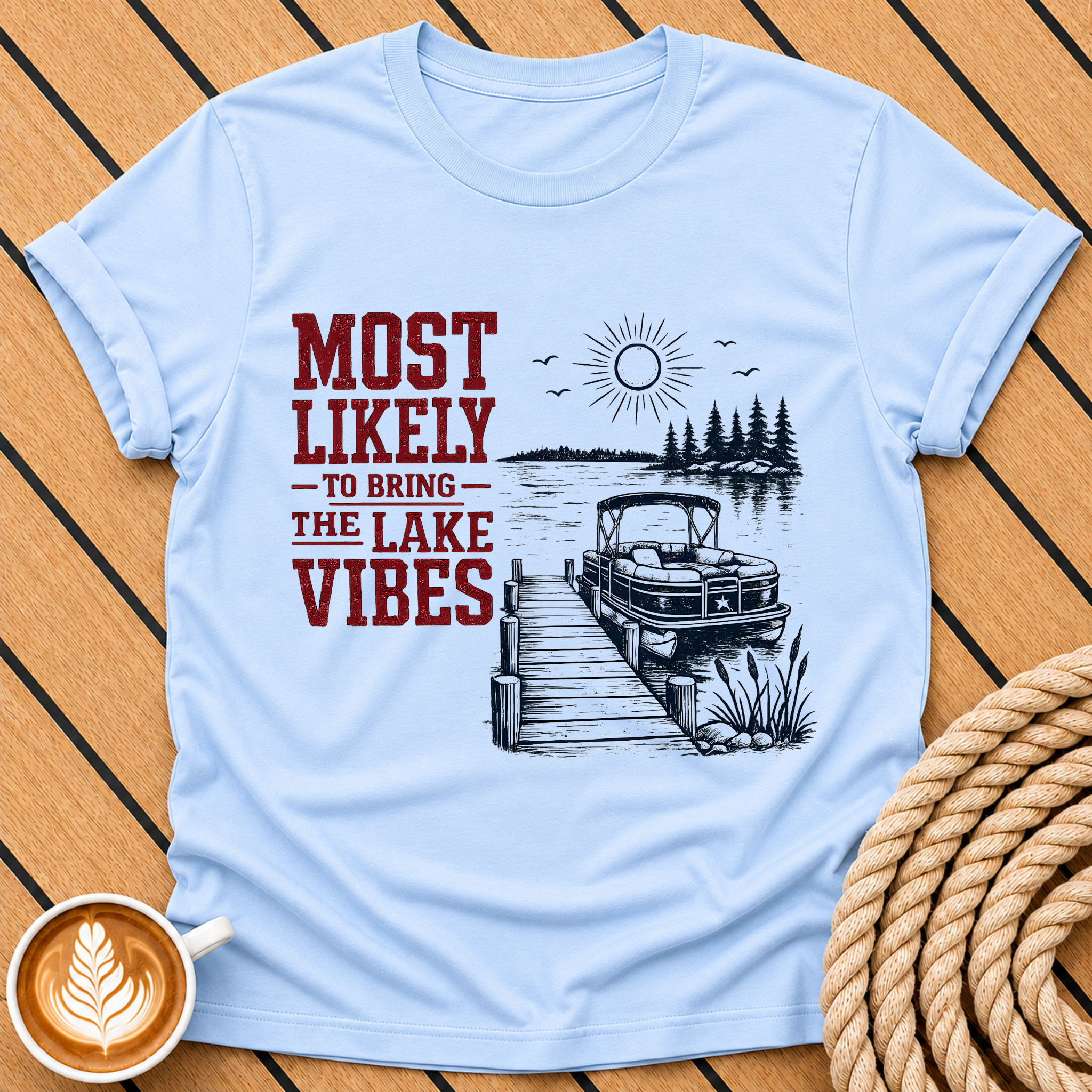 Most Likely to Bring the Lake Vibes T-Shirt
