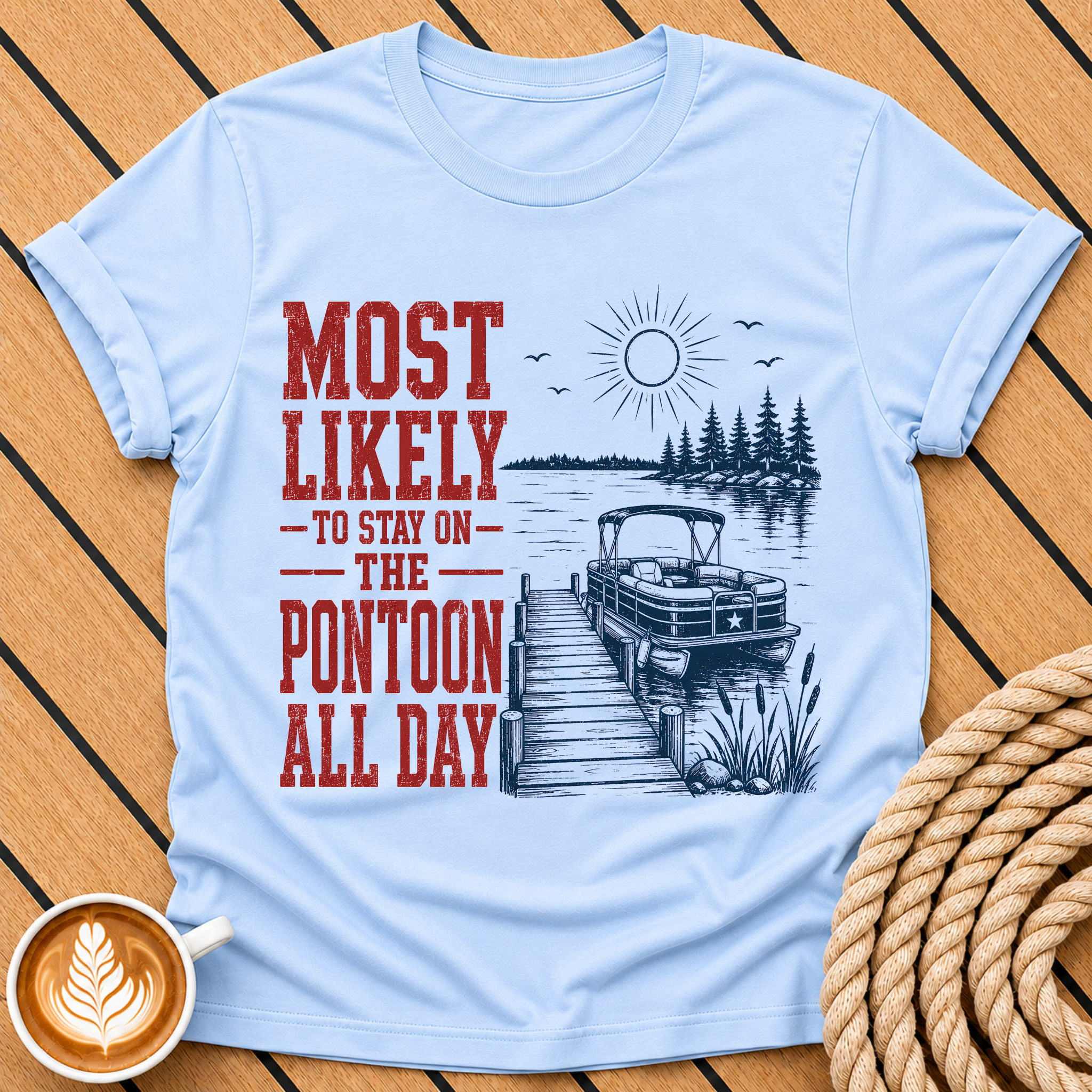 Most Likely to Stay on the Pontoon Vintage Lake Life T-Shirt