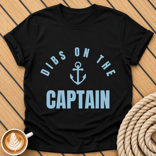 Dibs On The Captain T-Shirt