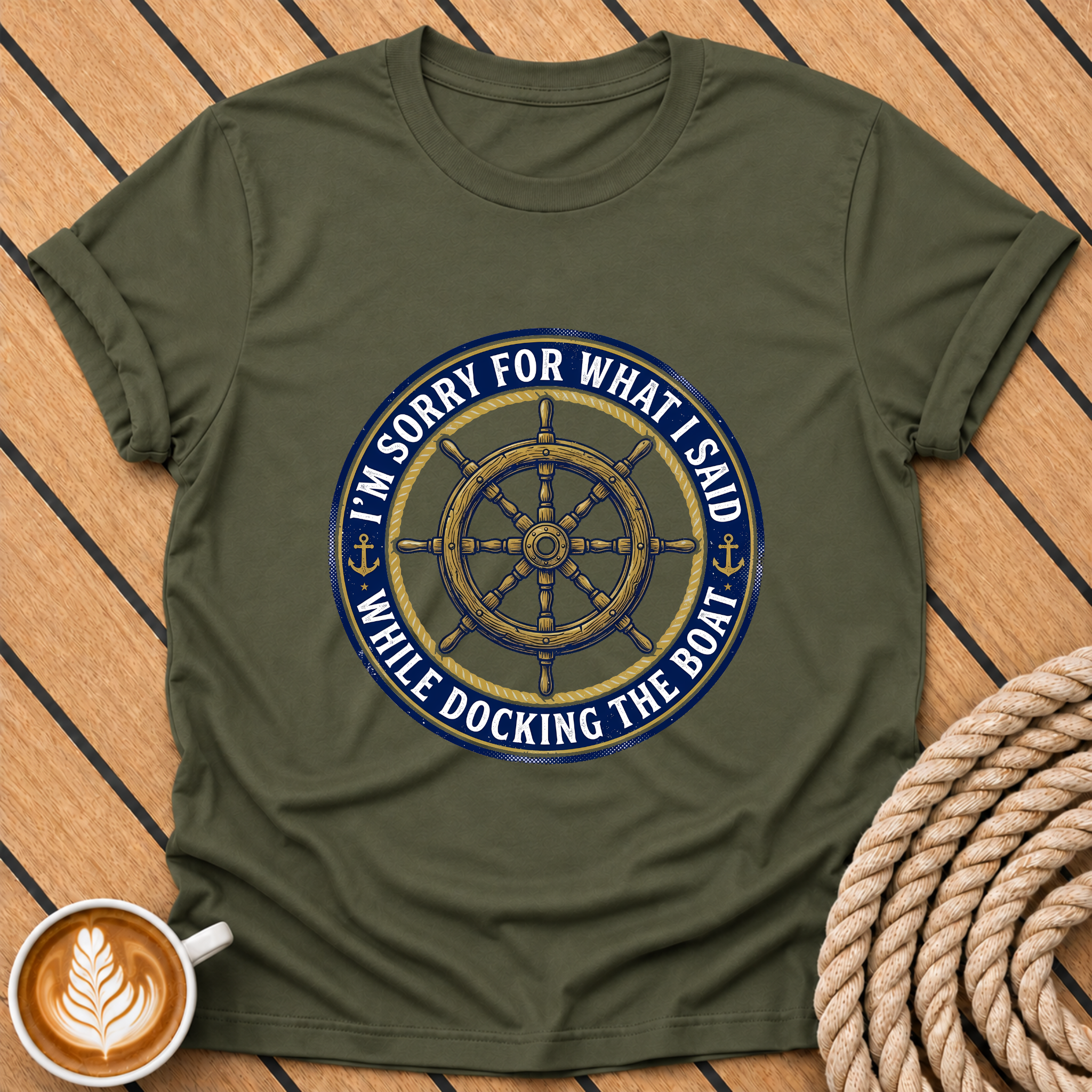I’m Sorry For What I Said While Docking The Boat Nautical Humor T‑Shirt
