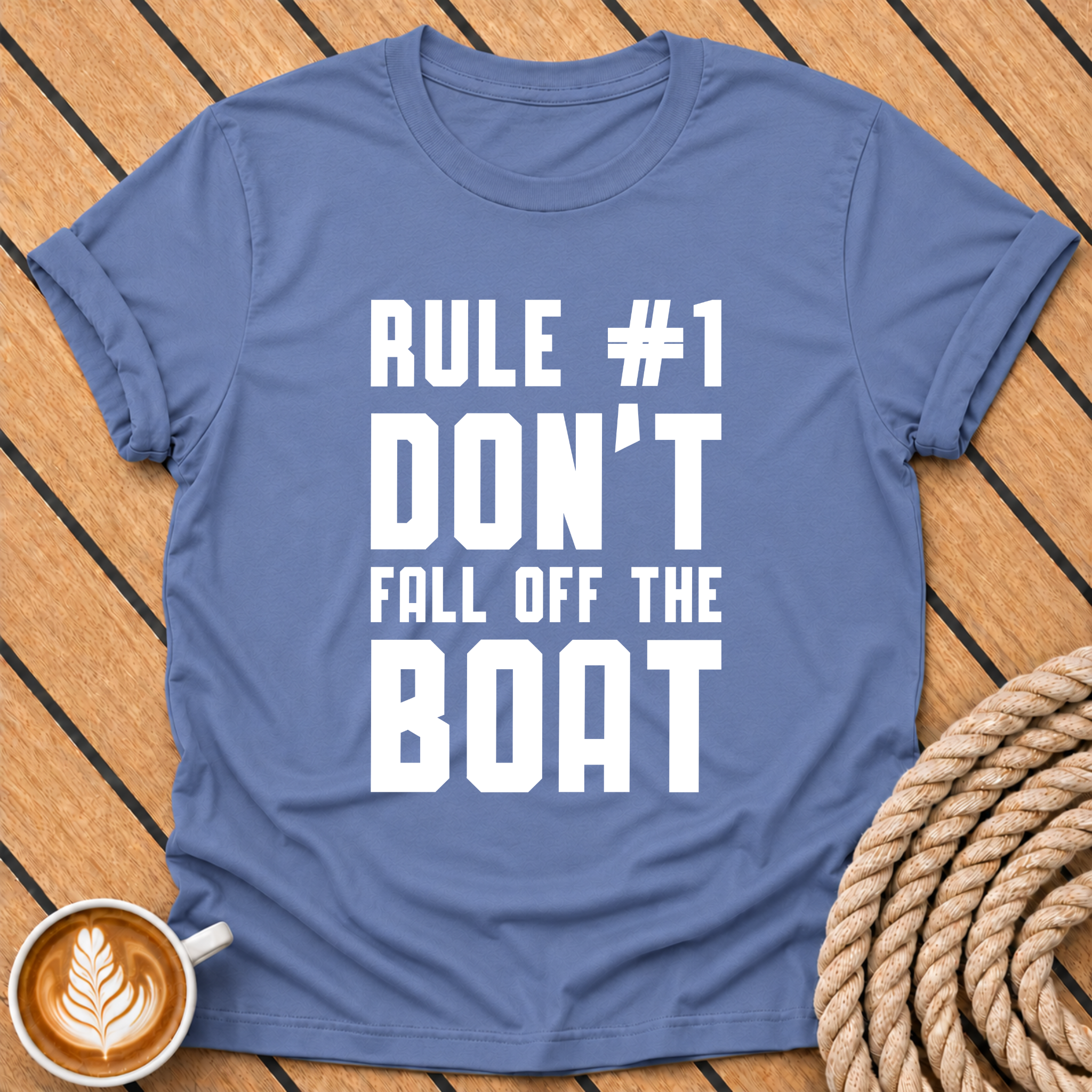 Rule #1 Don't Fall Off The Boat T‑Shirt