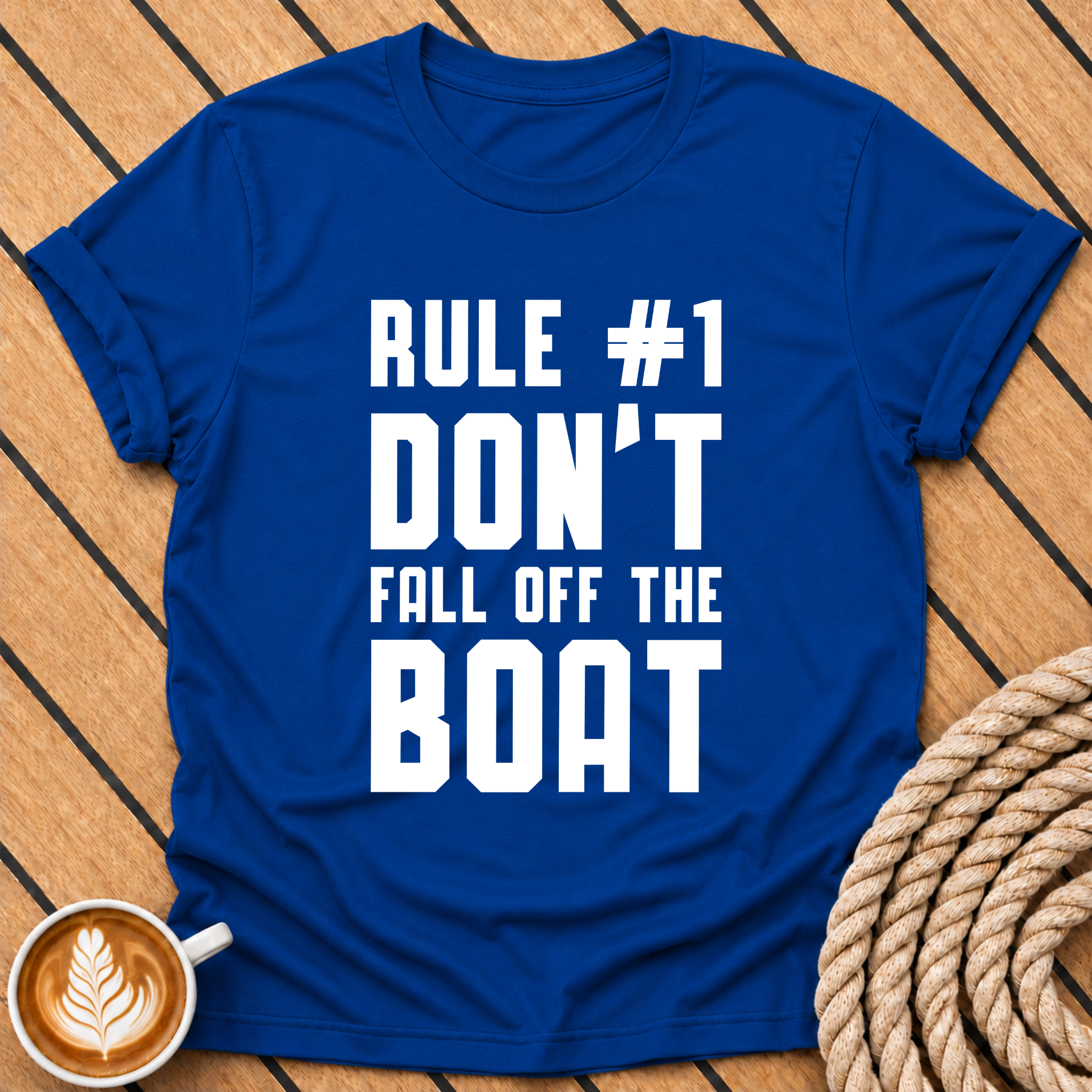 Rule #1 Don't Fall Off The Boat T‑Shirt
