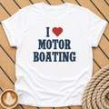 I  Motor Boating T-Shirt