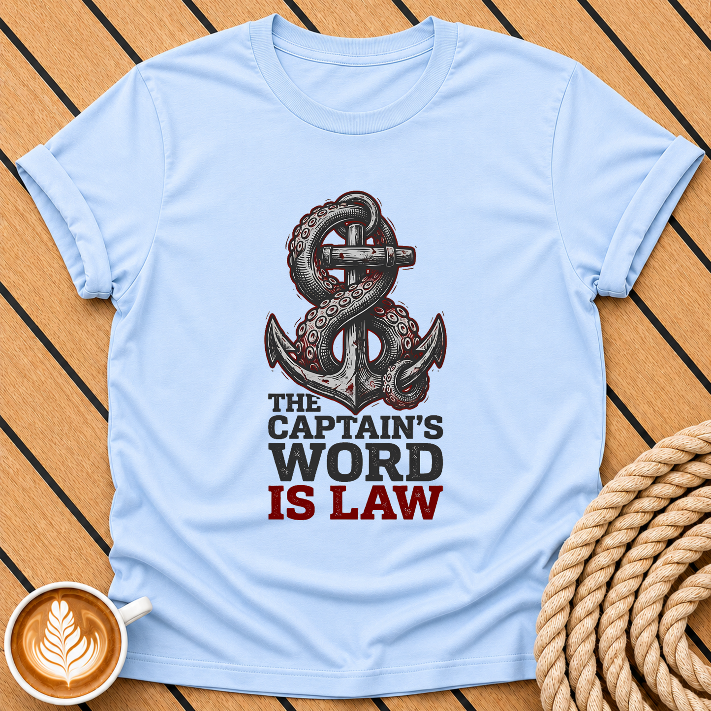 The Captain’s Word Is Law Nautical Anchor T‑Shirt